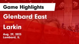 Glenbard East  vs Larkin  Game Highlights - Aug. 29, 2023