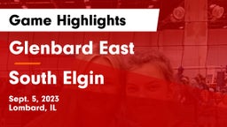 Glenbard East  vs South Elgin  Game Highlights - Sept. 5, 2023