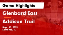 Glenbard East  vs Addison Trail  Game Highlights - Sept. 13, 2023