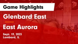 Glenbard East  vs East Aurora  Game Highlights - Sept. 19, 2023