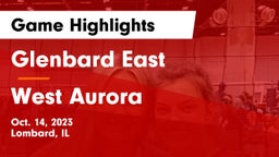 Glenbard East  vs West Aurora  Game Highlights - Oct. 14, 2023
