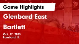 Glenbard East  vs Bartlett  Game Highlights - Oct. 17, 2023