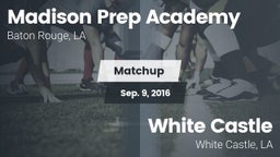 Matchup: Madison Prep Academy vs. White Castle  2016