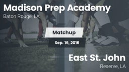 Matchup: Madison Prep Academy vs. East St. John  2016