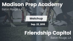Matchup: Madison Prep Academy vs. Friendship Capitol  2016