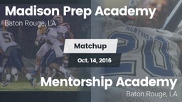 Matchup: Madison Prep Academy vs. Mentorship Academy  2016