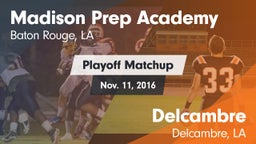 Matchup: Madison Prep Academy vs. Delcambre  2016