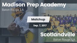 Matchup: Madison Prep Academy vs. Scotlandville  2017