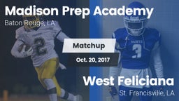 Matchup: Madison Prep Academy vs. West Feliciana  2017