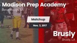 Matchup: Madison Prep Academy vs. Brusly  2017