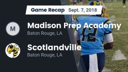 Recap: Madison Prep Academy vs. Scotlandville  2018