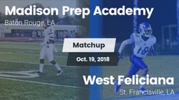Matchup: Madison Prep Academy vs. West Feliciana  2018