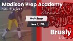 Matchup: Madison Prep Academy vs. Brusly  2018
