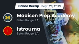 Recap: Madison Prep Academy vs. Istrouma  2019
