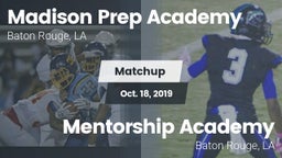 Matchup: Madison Prep Academy vs. Mentorship Academy  2019