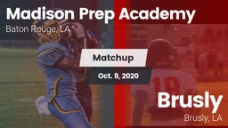 Matchup: Madison Prep Academy vs. Brusly  2020