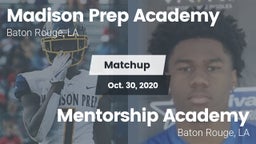 Matchup: Madison Prep Academy vs. Mentorship Academy  2020