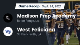 Recap: Madison Prep Academy vs. West Feliciana  2021