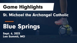 St. Michael the Archangel Catholic  vs Blue Springs  Game Highlights - Sept. 6, 2023