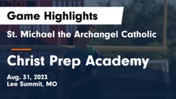 St. Michael the Archangel Catholic  vs Christ Prep Academy Game Highlights - Aug. 31, 2023
