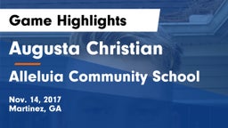 Augusta Christian  vs Alleluia Community School Game Highlights - Nov. 14, 2017