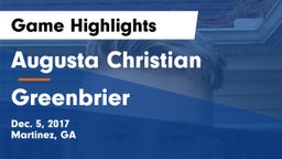 Augusta Christian  vs Greenbrier  Game Highlights - Dec. 5, 2017