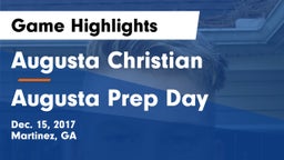 Augusta Christian  vs Augusta Prep Day  Game Highlights - Dec. 15, 2017