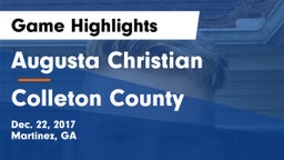 Augusta Christian  vs Colleton County  Game Highlights - Dec. 22, 2017
