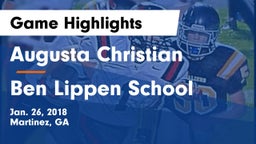 Augusta Christian  vs Ben Lippen School Game Highlights - Jan. 26, 2018