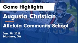 Augusta Christian  vs Alleluia Community School Game Highlights - Jan. 30, 2018