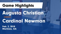 Augusta Christian  vs Cardinal Newman  Game Highlights - Feb. 2, 2018