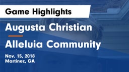 Augusta Christian  vs Alleluia Community Game Highlights - Nov. 15, 2018