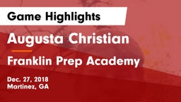 Augusta Christian  vs Franklin Prep Academy Game Highlights - Dec. 27, 2018