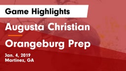 Augusta Christian  vs Orangeburg Prep Game Highlights - Jan. 4, 2019