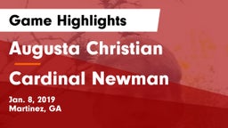 Augusta Christian  vs Cardinal Newman  Game Highlights - Jan. 8, 2019