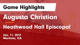 Augusta Christian  vs Heathwood Hall Episcopal  Game Highlights - Jan. 11, 2019