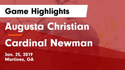 Augusta Christian  vs Cardinal Newman  Game Highlights - Jan. 25, 2019