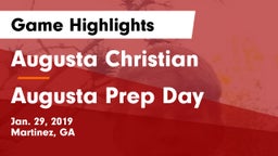 Augusta Christian  vs Augusta Prep Day  Game Highlights - Jan. 29, 2019