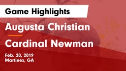 Augusta Christian  vs Cardinal Newman  Game Highlights - Feb. 20, 2019