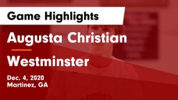 Augusta Christian  vs Westminster  Game Highlights - Dec. 4, 2020
