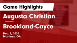 Augusta Christian  vs Brookland-Cayce  Game Highlights - Dec. 5, 2020