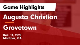 Augusta Christian  vs Grovetown  Game Highlights - Dec. 14, 2020