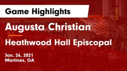 Augusta Christian  vs Heathwood Hall Episcopal  Game Highlights - Jan. 26, 2021