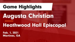 Augusta Christian  vs Heathwood Hall Episcopal  Game Highlights - Feb. 1, 2021