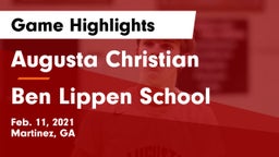 Augusta Christian  vs Ben Lippen School Game Highlights - Feb. 11, 2021