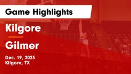 Kilgore  vs Gilmer  Game Highlights - Dec. 19, 2023