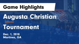 Augusta Christian  vs Tournament Game Highlights - Dec. 1, 2018