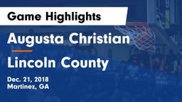Augusta Christian  vs Lincoln County  Game Highlights - Dec. 21, 2018