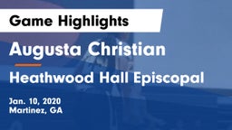 Augusta Christian  vs Heathwood Hall Episcopal  Game Highlights - Jan. 10, 2020