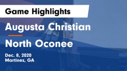 Augusta Christian  vs North Oconee  Game Highlights - Dec. 8, 2020